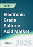 Electronic Grade Sulfuric Acid Market - Forecasts from 2025 to 2030- Product Image