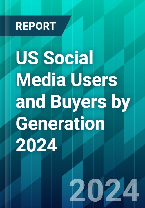 US Social Media Users and Buyers by Generation 2024