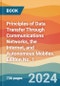 Principles of Data Transfer Through Communications Networks, the Internet, and Autonomous Mobiles. Edition No. 1 - Product Image