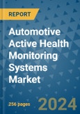 Automotive Active Health Monitoring Systems Market - Global Industry Analysis, Size, Share, Growth, Trends, and Forecast 2031 - By Product, Technology, Grade, Application, End-user, Region: (North America, Europe, Asia Pacific, Latin America and Middle East and Africa)- Product Image