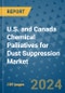U.S. and Canada Chemical Palliatives for Dust Suppression Market - Industry Analysis, Size, Share, Growth, Trends, and Forecast 2031 - By Product, Technology, Grade, Application, End-user, Country: (U.S. and Canada) - Product Thumbnail Image