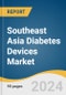 Southeast Asia Diabetes Devices Market Size, Share & Trends Analysis Report By Type (BGM Devices, Insulin Delivery Devices), By Distribution Channel (Diabetes Clinics/Centers), By End Use (Diagnostic Centers, Homecare), And Segment Forecasts, 2024 - 2030 - Product Thumbnail Image
