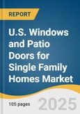 U.S. Windows and Patio Doors for Single Family Homes Market Forecast to 2033- Product Image