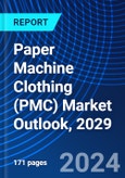 Paper Machine Clothing (PMC) Market Outlook, 2029- Product Image