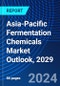 Asia-Pacific Fermentation Chemicals Market Outlook, 2029 - Product Thumbnail Image