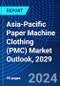 Asia-Pacific Paper Machine Clothing (PMC) Market Outlook, 2029 - Product Thumbnail Image
