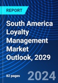 South America Loyalty Management Market Outlook, 2029- Product Image
