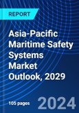 Asia-Pacific Maritime Safety Systems Market Outlook, 2029- Product Image