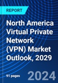 North America Virtual Private Network (VPN) Market Outlook, 2029- Product Image