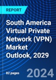 South America Virtual Private Network (VPN) Market Outlook, 2029- Product Image