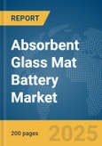 Absorbent Glass Mat (AGM) Battery Market Report 2025- Product Image