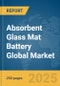 Absorbent Glass Mat (AGM) Battery Global Market Report 2025 - Product Image