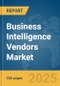 Business Intelligence (BI) Vendors Market Report 2025 - Product Image
