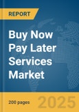 Buy Now Pay Later Services Market Report 2025- Product Image