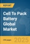 Cell To Pack Battery Global Market Report 2025 - Product Thumbnail Image