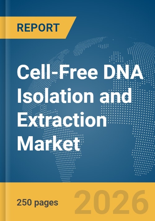 Cell Extraction Report Cell-Free DNA Isolation and Extraction Market Report 2026