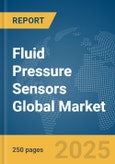 Fluid Pressure Sensors Global Market Report 2025- Product Image