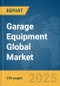 Garage Equipment Global Market Report 2025 - Product Thumbnail Image