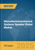 Microelectromechanical (MEM) Systems Speaker Global Market Report 2025- Product Image
