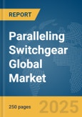 Paralleling Switchgear Global Market Report 2025- Product Image
