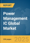 Power Management IC Global Market Report 2025- Product Image