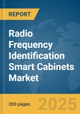 Radio Frequency Identification (RFID) Smart Cabinets Market Report 2025- Product Image