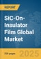 SiC-On-Insulator (SiCOI) Film Global Market Report 2025 - Product Image