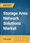 Storage Area Network (SAN) Solutions Market Report 2025 - Product Image
