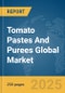 Tomato Pastes And Purees Global Market Report 2025 - Product Thumbnail Image