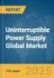 Uninterruptible Power Supply (UPS) Global Market Report 2025 - Product Image