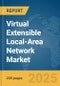 Virtual Extensible Local-Area Network (VXLAN) Market Report 2025 - Product Thumbnail Image