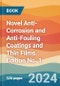 Novel Anti-Corrosion and Anti-Fouling Coatings and Thin Films. Edition No. 1 - Product Thumbnail Image