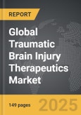 Traumatic Brain Injury Therapeutics - Global Strategic Business Report- Product Image