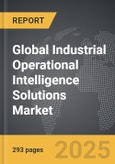 Industrial Operational Intelligence Solutions - Global Strategic Business Report- Product Image