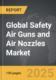 Safety Air Guns and Air Nozzles - Global Strategic Business Report- Product Image