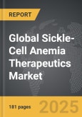 Sickle-Cell Anemia Therapeutics - Global Strategic Business Report- Product Image
