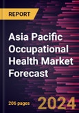 Asia Pacific Occupational Health Market Forecast to 2030 - Regional Analysis - By Offering, Category, Employee Type, Site Location, Type, and Industries- Product Image