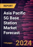 Asia Pacific 5G Base Station Market Forecast to 2030 - Regional Analysis - by Component, Frequency Band, Cell Type, and End User- Product Image