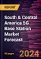 South & Central America 5G Base Station Market Forecast to 2030 - Regional Analysis - by Component, Frequency Band, Cell Type, and End User - Product Thumbnail Image