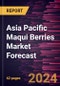 Asia Pacific Maqui Berries Market Forecast to 2030 - Regional Analysis - by Form, Category, and Application - Product Thumbnail Image