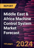Middle East & Africa Machine Control System Market Forecast to 2030 - Regional Analysis - by Type, Equipment, Industry, View Type, and Type of Delivery- Product Image