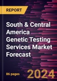 South & Central America Genetic Testing Services Market Forecast to 2030 - Regional Analysis - by Service Type, Disease, and Service Provider- Product Image