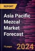Asia Pacific Mezcal Market Forecast to 2030 - Regional Analysis - by Product Type, Category, and Distribution Channel- Product Image