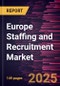 Europe Staffing and Recruitment Market Forecast to 2031 - Regional Analysis - by Staffing Type, Recruitment Channel, and End User [IT & Telecom, BFSI, Healthcare, Retail & E-Commerce, and Others] - Product Thumbnail Image