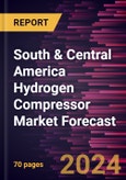 South & Central America Hydrogen Compressor Market Forecast to 2030 - Regional Analysis - by Type, Stage, and End user- Product Image