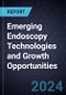 Emerging Endoscopy Technologies and Growth Opportunities - Product Thumbnail Image