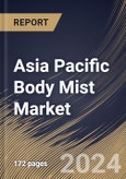 Asia Pacific Body Mist Market Size, Share & Trends Analysis Report By Distribution Channel, By Gender, By Price Point (Medium, Economy, and Premium), By Fragrance Type (Warm, Fresh, Fruity, Floral, Woody, and Others), By Country and Growth Forecast, 2024 - 2031- Product Image