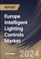 Europe Intelligent Lighting Controls Market Size, Share & Trends Analysis Report By Connectivity Type, By Type, By Application (Smart Cities, Manufacturing, Automotive, Media & Entertainment, and Others), By Country and Growth Forecast, 2024 - 2031 - Product Thumbnail Image