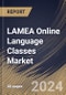 LAMEA Online Language Classes Market Size, Share & Trends Analysis Report By Language Offering, By Age Group (Teenager, Adult, and Children), By Level (Intermediate, Advanced, and Beginner), By Country and Growth Forecast, 2024 - 2031 - Product Thumbnail Image