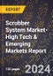2024 Global Forecast for Scrubber System Market (2025-2030 Outlook)-High Tech & Emerging Markets Report - Product Thumbnail Image